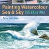 Painting Watercolour Sea & Sky The Easy Way - T. Harrison