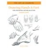 The Art Of Drawing : Drawing Hands And Feet - G. Civardi