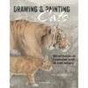 Drawing And Painting Cats - V. Bearcroft