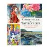 Complete Guide To Watercolour By David Webb