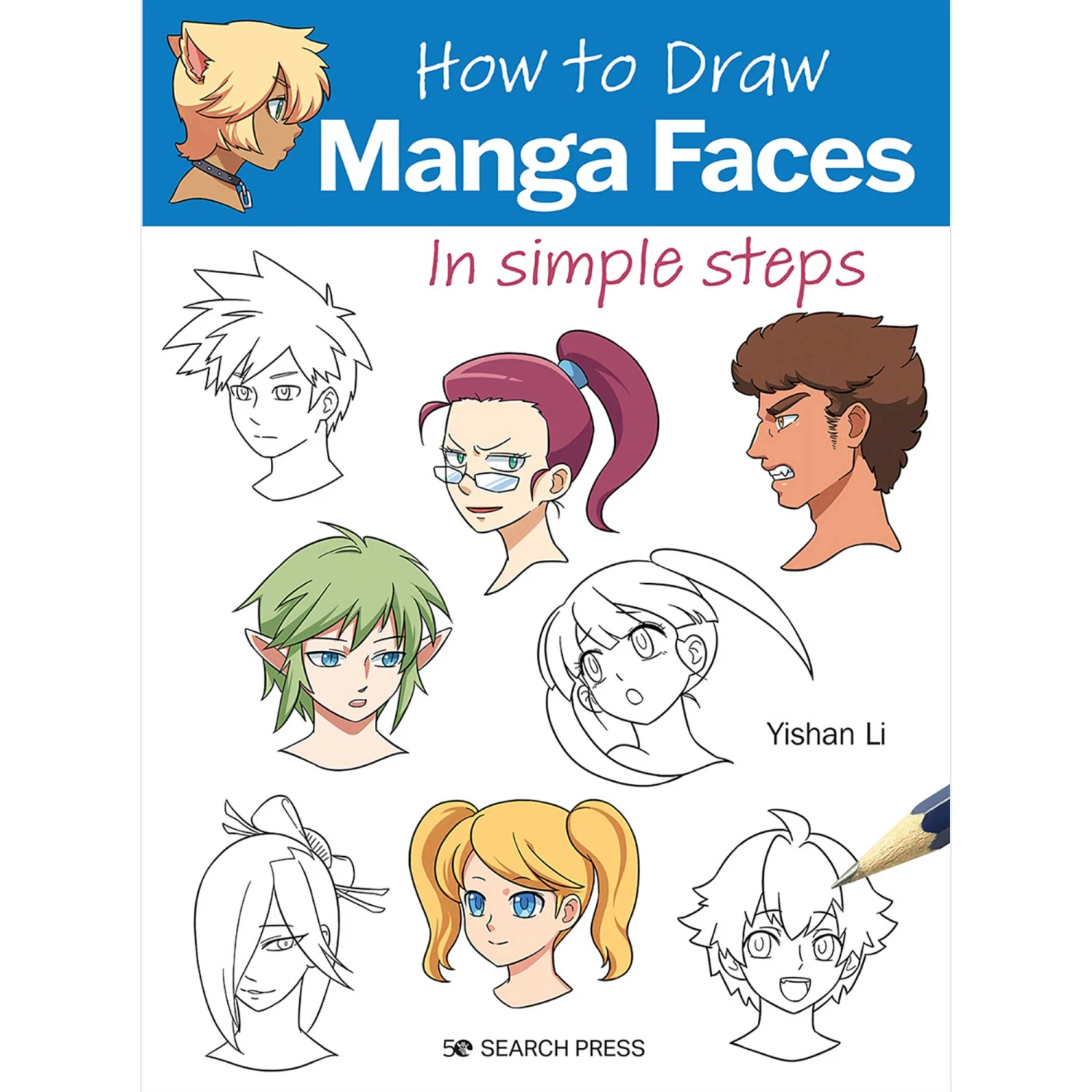 How To Draw: Manga Faces - Yishan Li 1 How To Draw: Manga Faces - Yishan Li