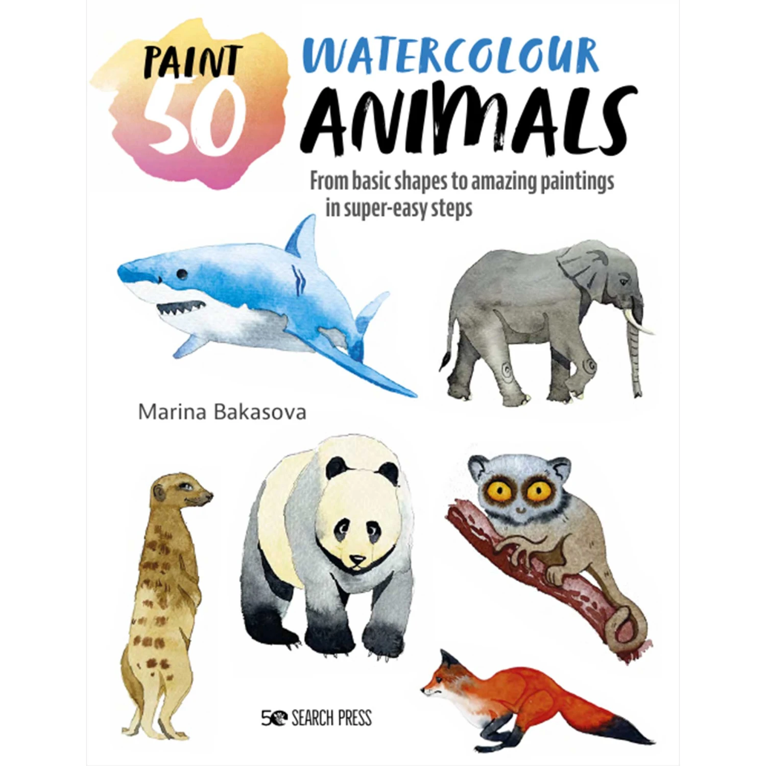 Paint 50: Watercolour Animals - M. Bakasova 1 Paint 50: Watercolour Animals - M. Bakasova
