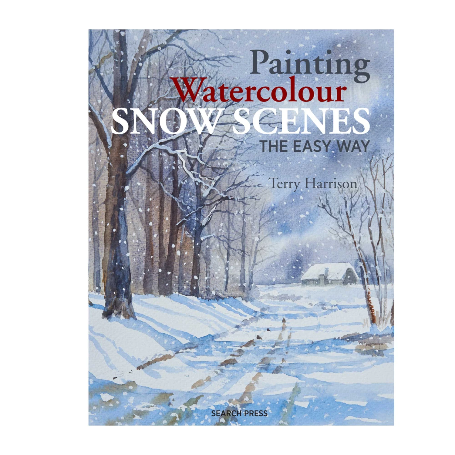 Painting Watercolour Snow Scenes The Easy Way - T. Harrison 1 Painting Watercolour Snow Scenes The Easy Way - T. Harrison