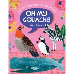 Oh My Gouache! - Z. Ingram