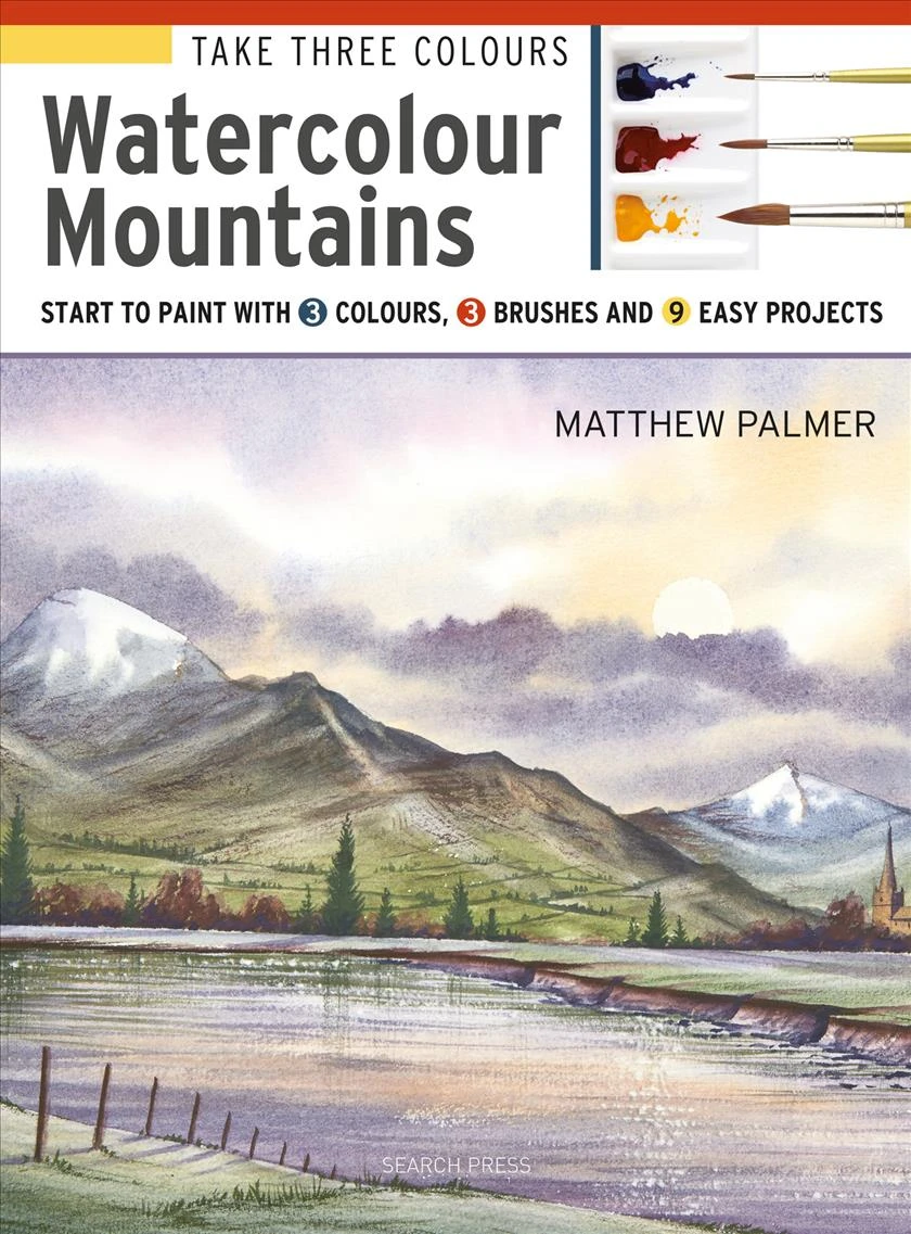 Take Three Colours: Mountains In Watercolour - M. Palmer 1 Take Three Colours: Mountains In Watercolour - M. Palmer