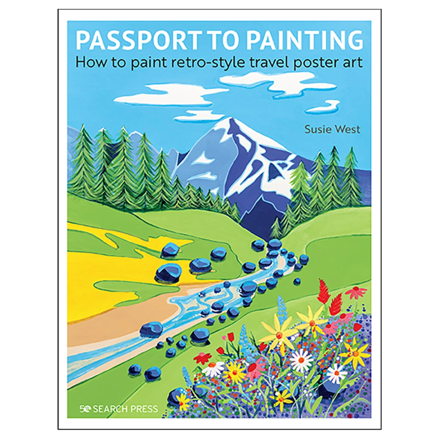Passport To Painting: How To Paint Retro Style Travel Poster Art - Susie West 1 Passport To Painting: How To Paint Retro Style Travel Poster Art - Susie West