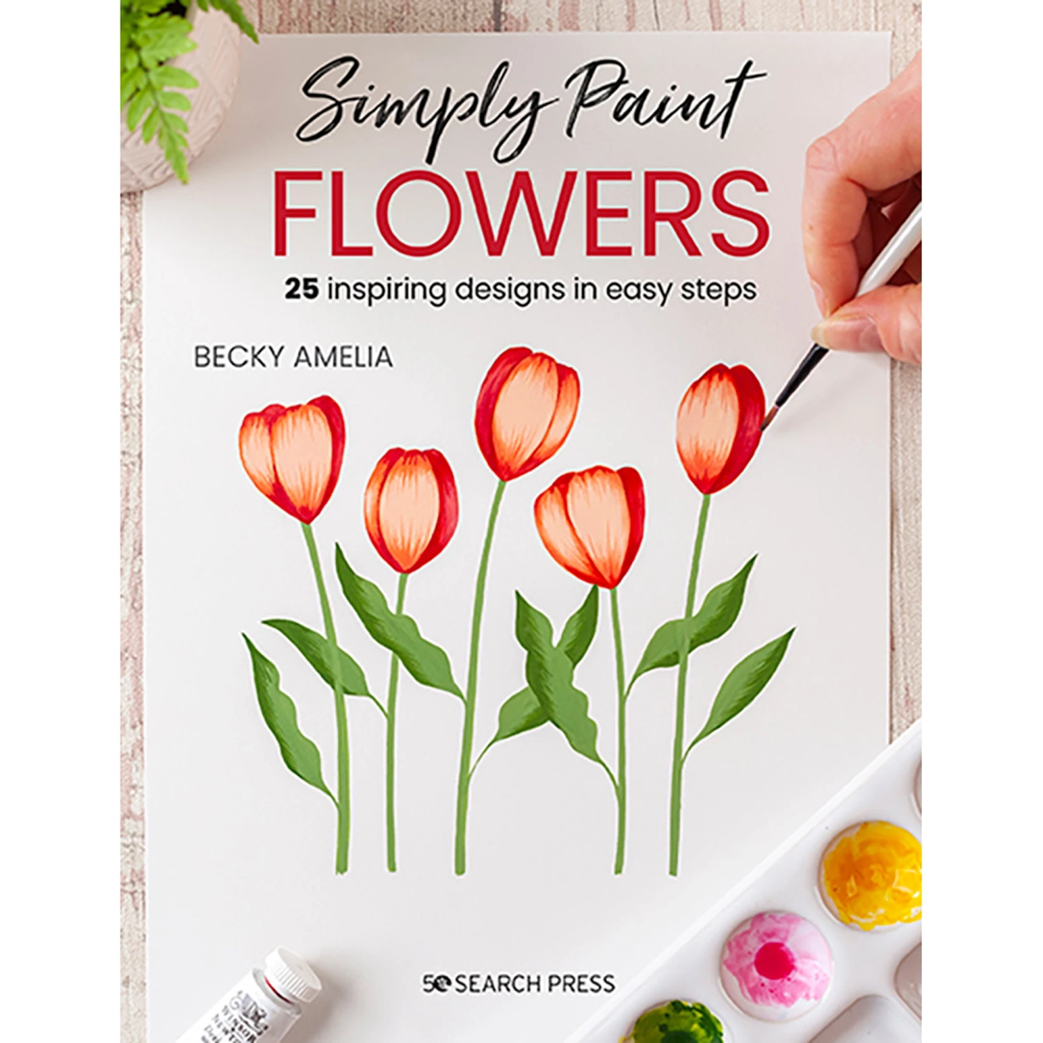 Simply Paint Flowers - B. Amelia 1 Simply Paint Flowers - B. Amelia